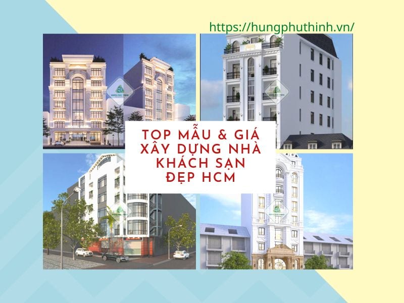 Top Mẫu & Giá Xây Dựng Nhà Khách Sạn Đẹp HCM